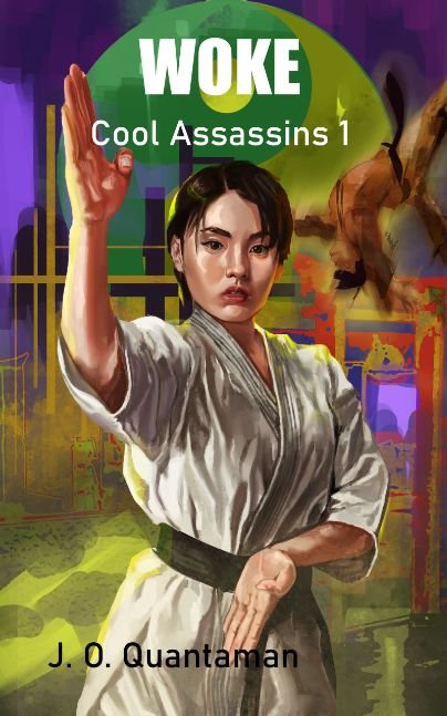 Woke: A Strong Women Dystopic Thriller: Cool Assassins 1