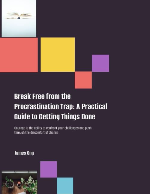 Break Free from the Procrastination Trap: A Practical Guide to Getting Thing Done