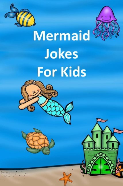 Mermaid Jokes For Kids
