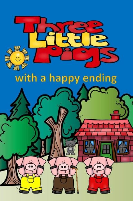 Three Little Pigs with a Happy Ending