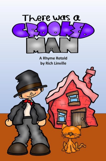 There Was a Crooked Man: A Rhyme Retold