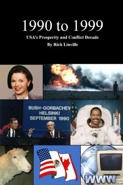 1990 to 1999 USA’s Prosperity and Conflict Decade