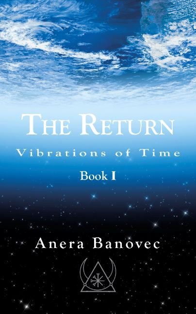 The Return, book I Vibrations of Time trilogy