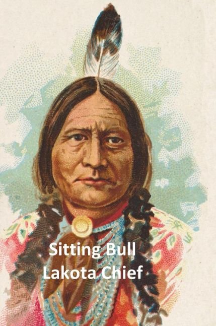 Sitting Bull Lakota Chief