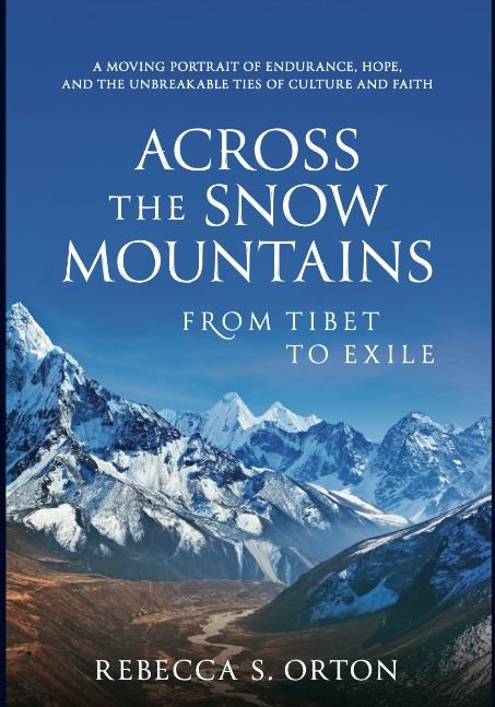 Across the Snow Mountains: From Tibet to Exile