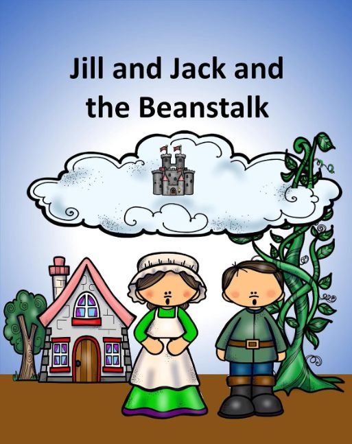Jill and Jack and the Beanstalk: A Retelling of Jack and the Beanstalk