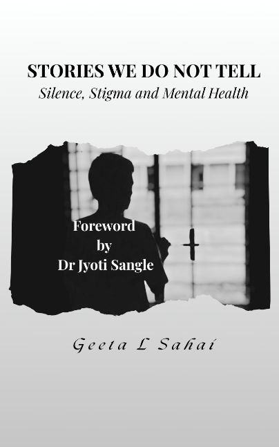 Stories We Do Not Tell: Silence, Stigma and Mental Health
