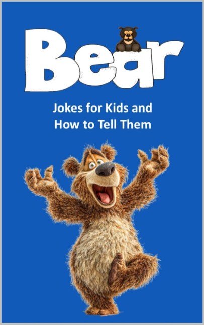 Bear Jokes for Kids and How to Tell Them