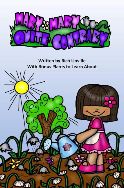 Mary, Mary, Quite Contrary With Bonus Plants to Learn About (Children rhymes)