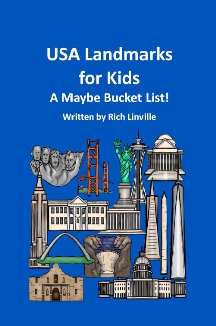 USA Landmarks for Kids: A Maybe Bucket List (Places to visit)