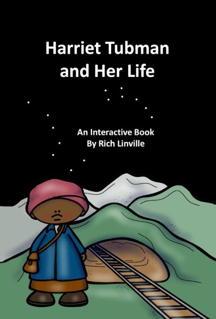 Harriet Tubman and Her Life An Interactive Book