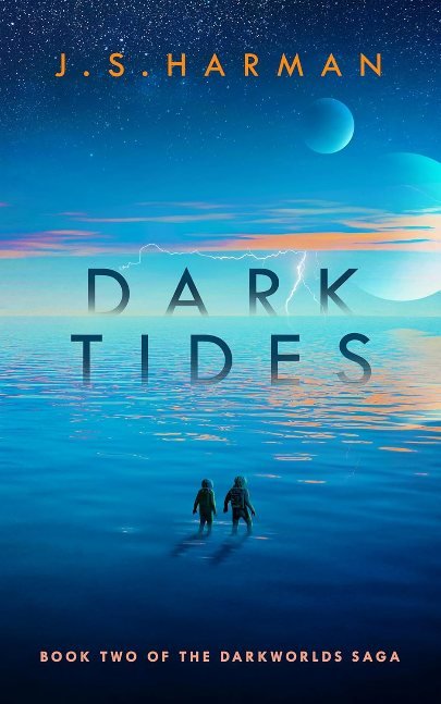 DARK TIDES: A Thrilling Sci-Fi Adventure (The Darkworlds Saga Book 2)